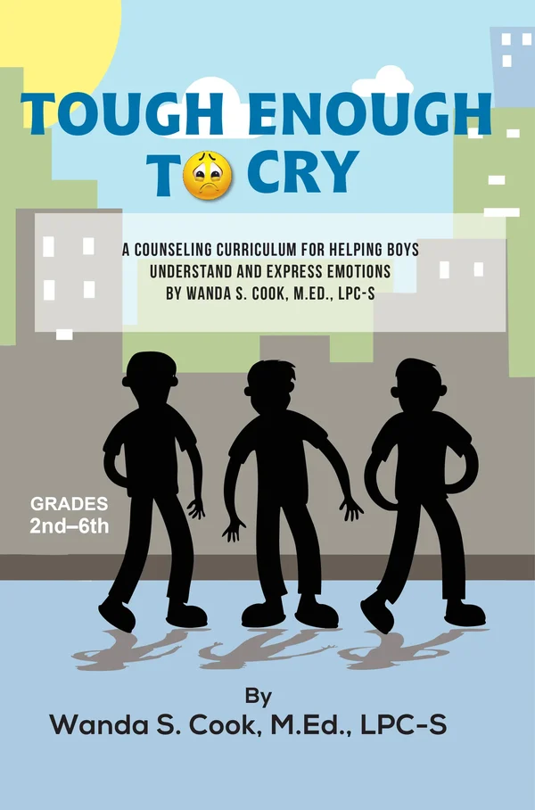 Tough Enough to Cry by Wanda S. Cook, M.Ed., LPC-S